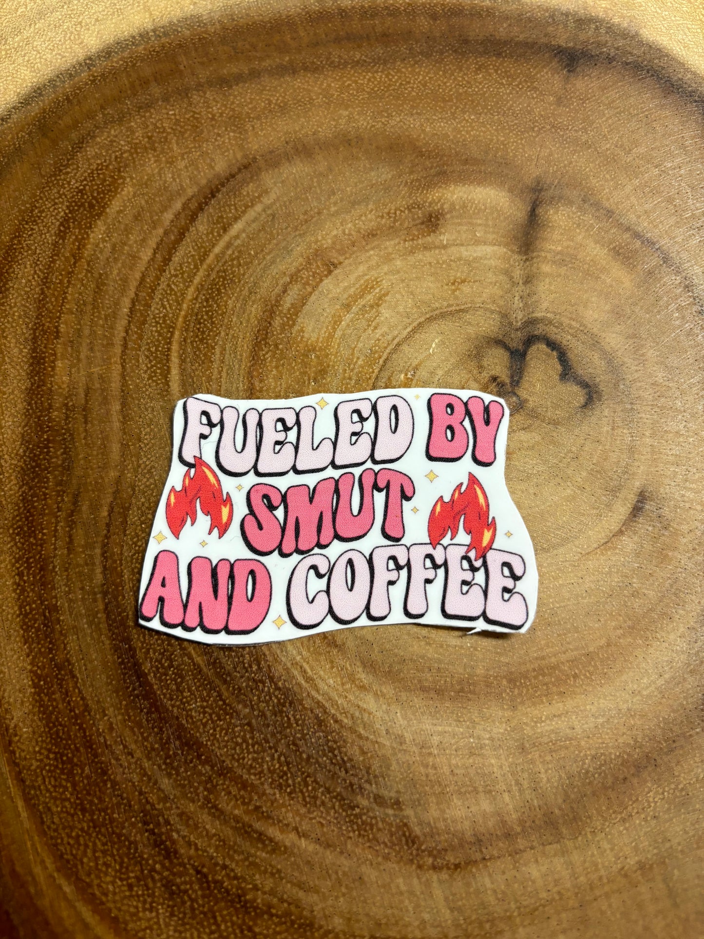 Fuelled By Smut and Coffee Sticker