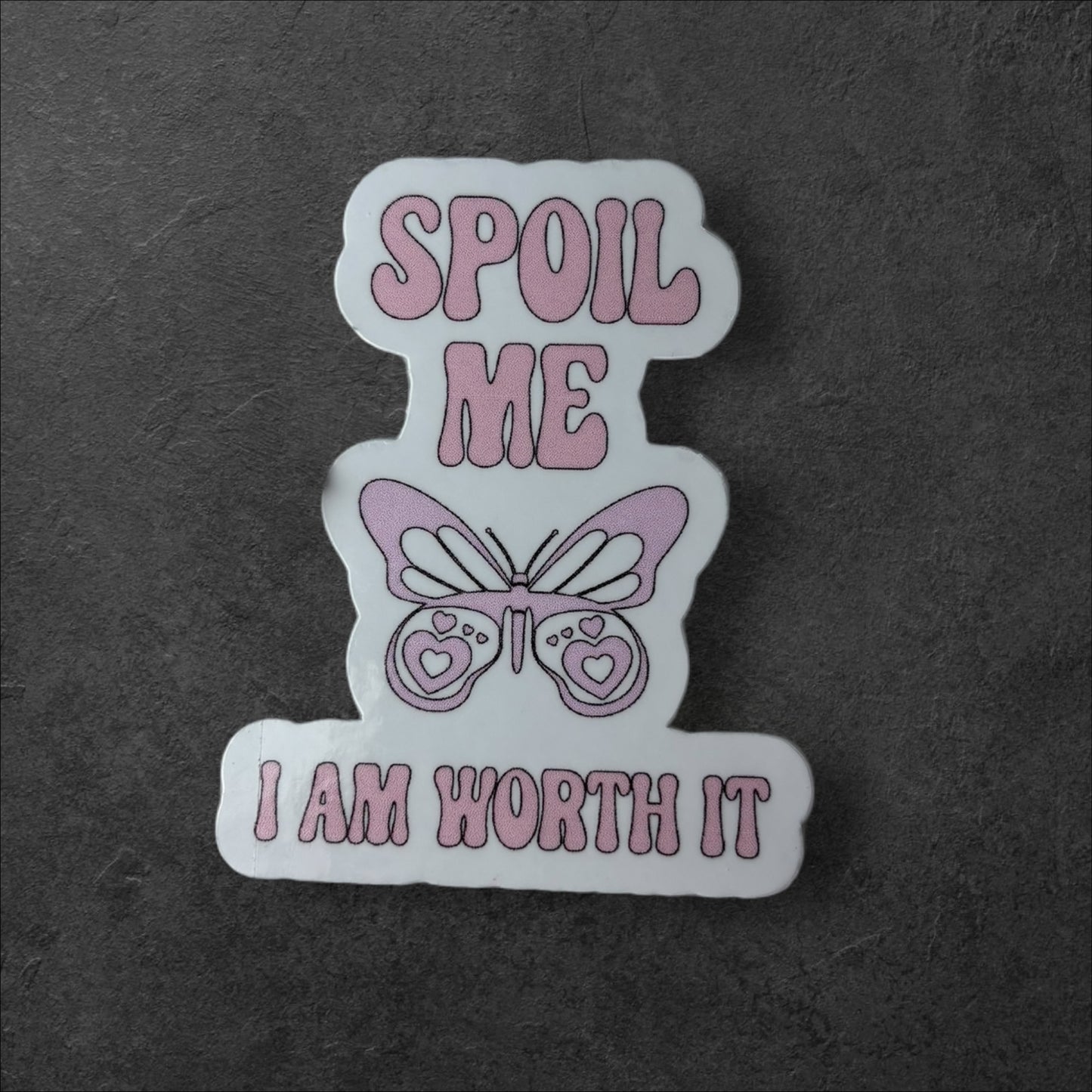 Spoil Me Sticker