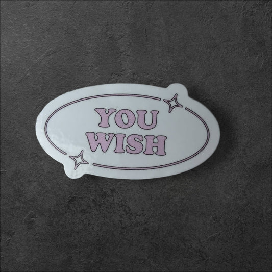 You Wish Sticker