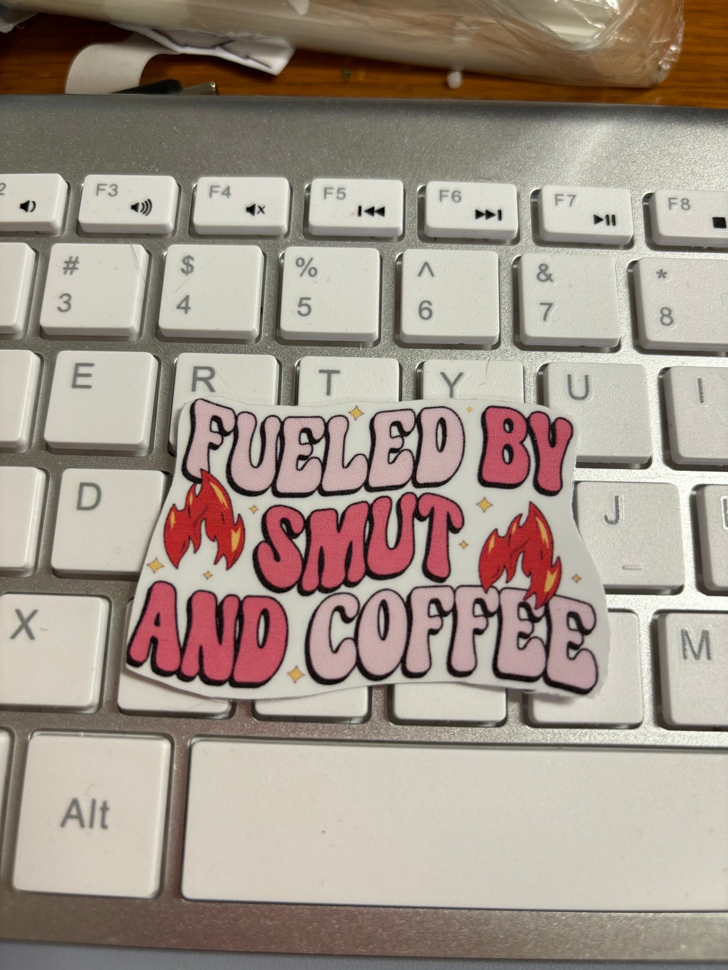 Fuelled By Smut and Coffee Sticker