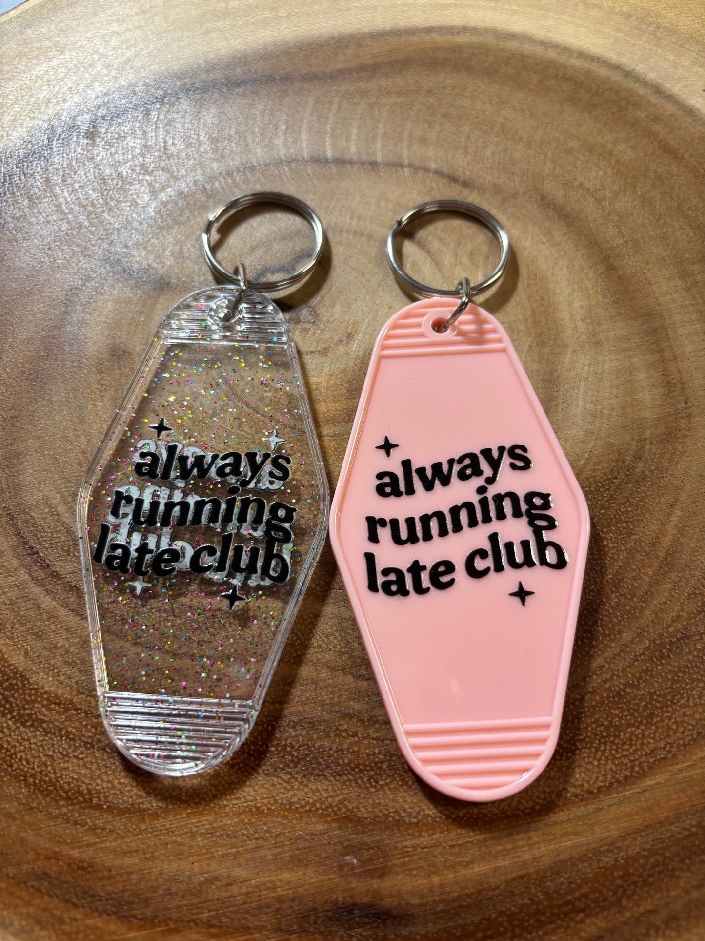 Always Running Late Keychain