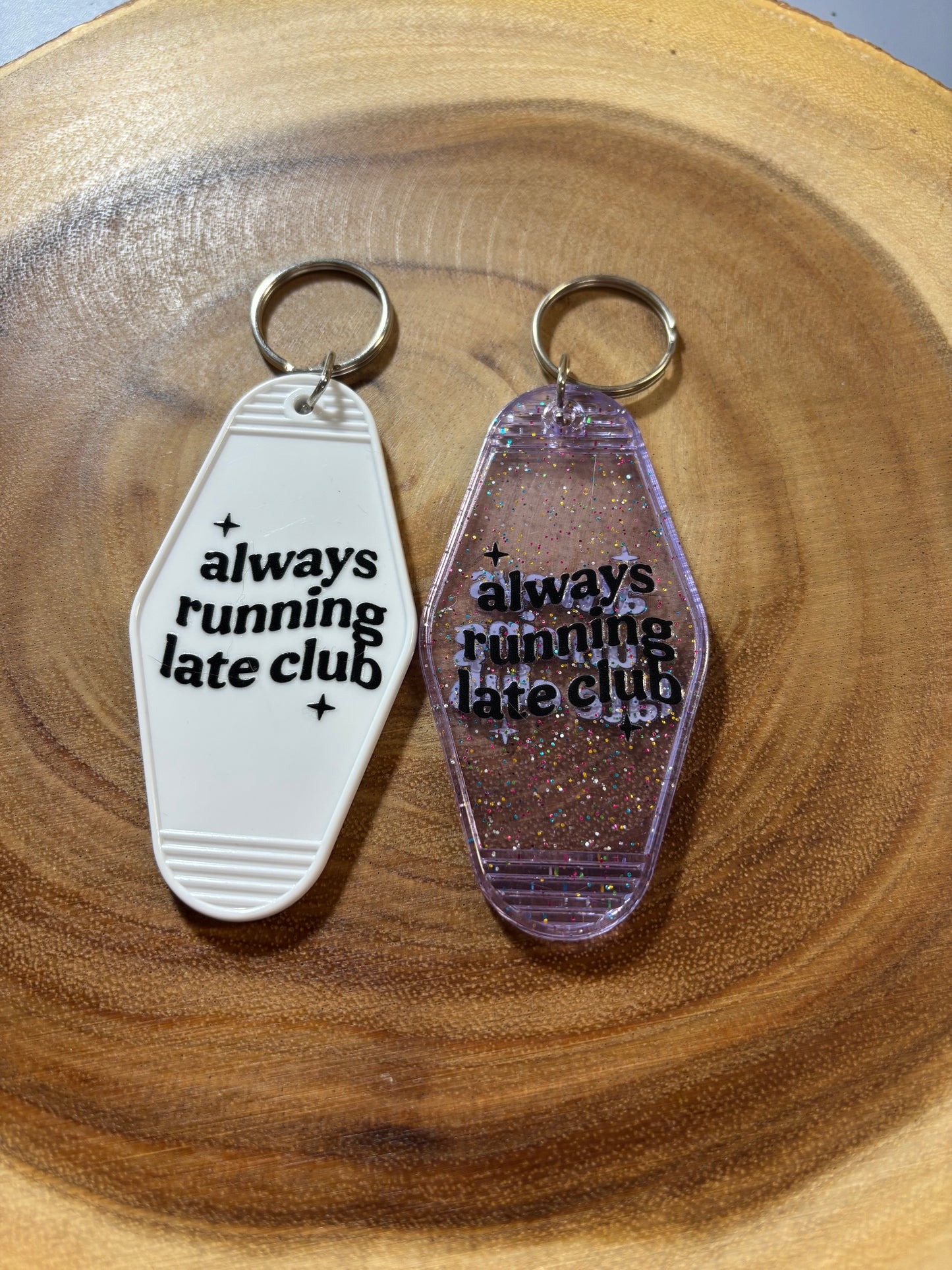 Always Running Late Keychain