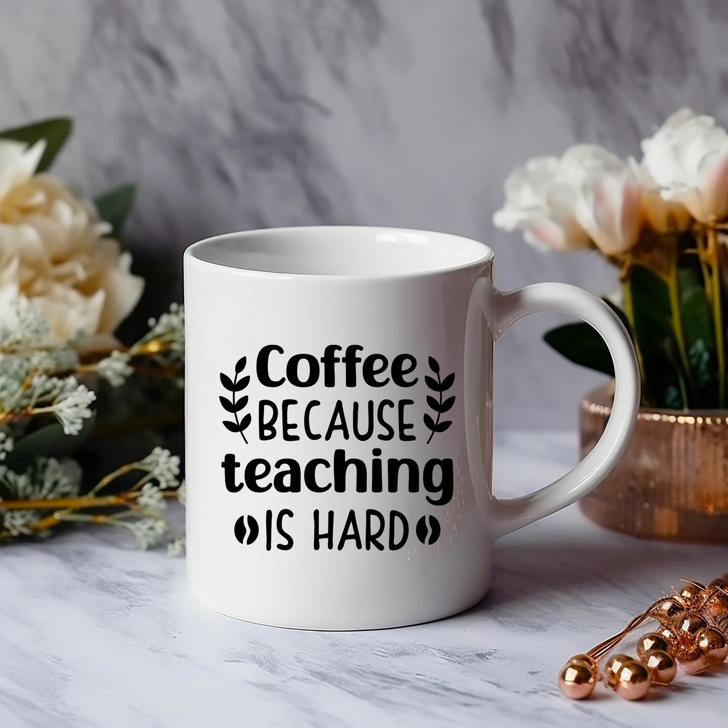 Coffee Because Teaching is Hard 15 Oz Mug