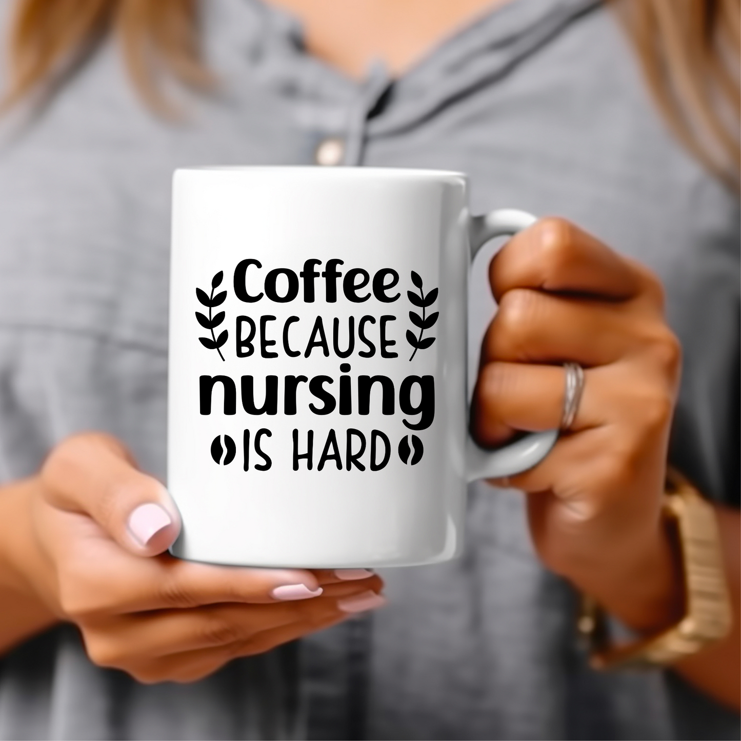 Coffee Because Nursing Is Hard 15 Oz Mug